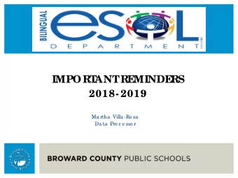 IMPORT  ANT  RE  MINDE  RS  2018- 2019  Ma rtha  Villa -Ro sa  Da ta  Pro c e sso r  T  hank you