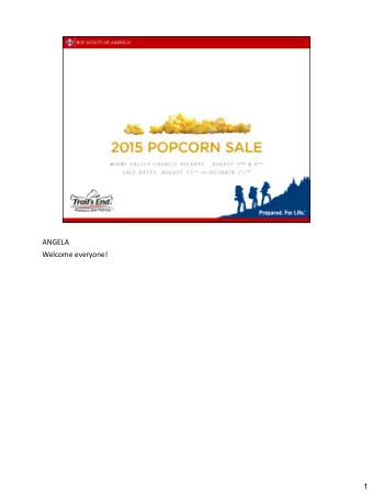 ANGELA  Welcome everyone!  1  ANGELA    Introduce myself and tell why Im here.  o  Name,