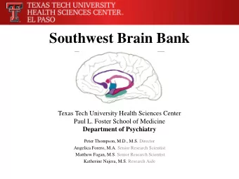 Southwest Brain Bank  Texas Tech University Health Sciences Center  Paul L. Foster School of