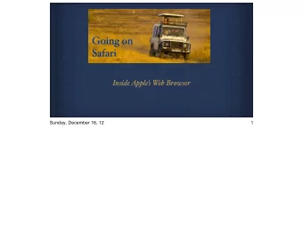 Going on  Safari  Inside Apples W  eb Browser  Sunday, December 16, 12  1  V ersion 6 - for the