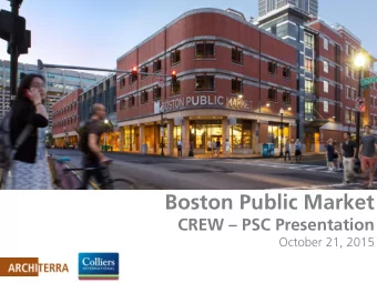 Boston Public Market CREW  PSC Presentation  October 21, 2015  BPMA Timeline  2001  Boston
