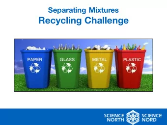 Recycling Challenge  Recycling Challenge  Background    The average Canadian recycles 112 kg of