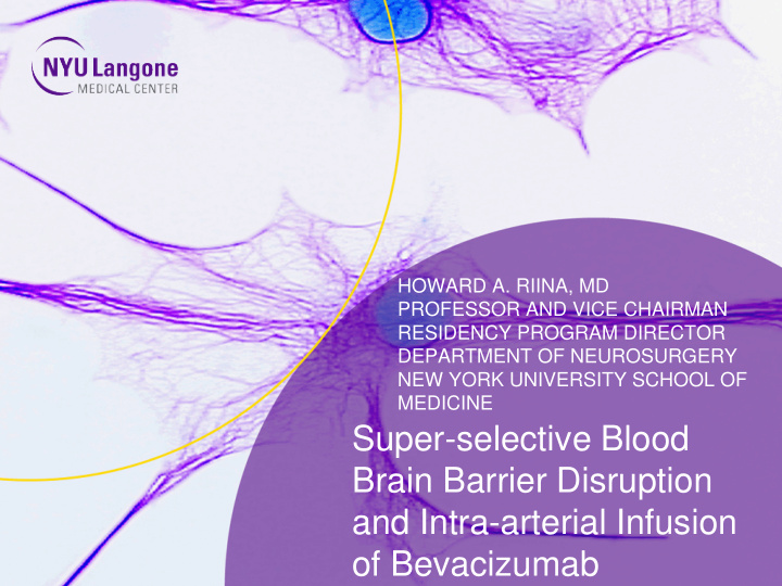 super selective blood brain barrier disruption and intra