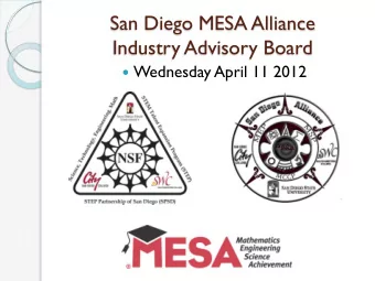 San Diego MESA Alliance  Industry Advisory Board  Wednesday April 11 2012 Welcome &amp;