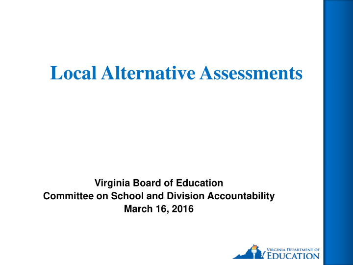 local alternative assessments virginia board of education