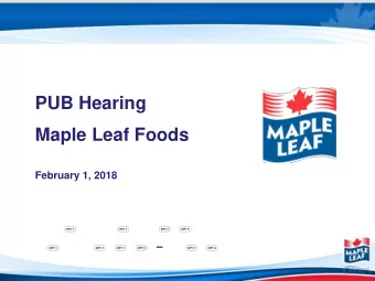 PUB Hearing  Maple Leaf Foods  February 1, 2018  Morgan Curran Blaney Plant Manager  Brandon