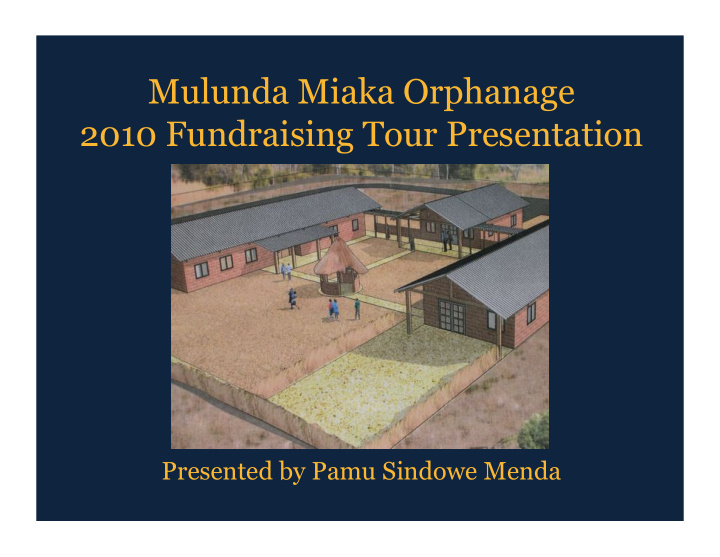 mulunda miaka orphanage 2010 fundraising tour presentation