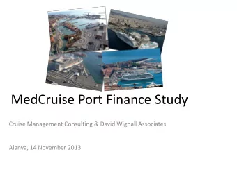 MedCruise Port Finance Study  Cruise Management Consulting &amp; David Wignall Associates  Alanya,