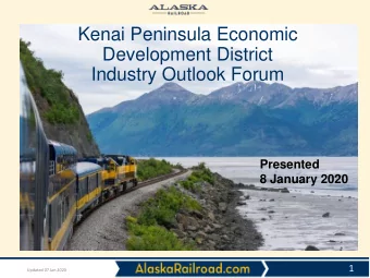 Kenai Peninsula Economic  Development District  Industry Outlook Forum  Presented  8 January 2020