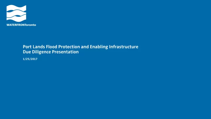 port lands flood protection and enabling infrastructure