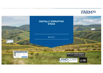 DIGITALLY DISRUPTIVE  STEAK  MAY 2017  Where is the consumer at?  Where is the ag-equip at?  Where