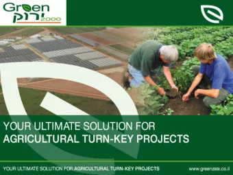 20 years of experience  Agricultural Turn-Key Projects  About Us:  Green 2000 Ltd.  Agricultural