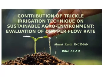 CONTRIBUTION OF TRICKLE  IRRIGATION TECHNIQUE ON  SUSTAINABLE AGRO-ENVIRONMENT:  EVALUATION OF