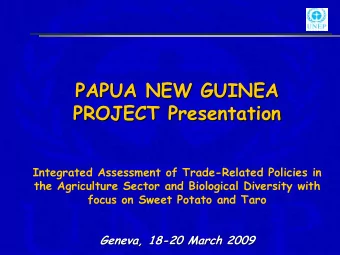 PAPUA NEW GUINEA  PAPUA NEW GUINEA  PROJECT Presentation  Presentation  PROJECT  Integrated