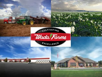 1  Wada Farms  Wada Farms  Grows fresh and processing potatoes, wheat, corn,  alfalfa in