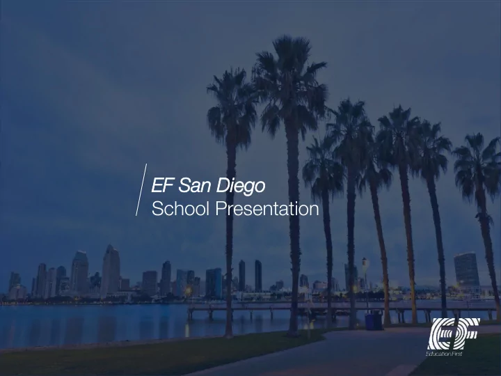 ef san diego school presentation san diego is