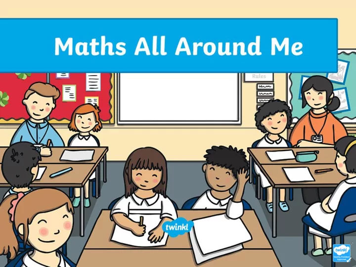 where do we use maths in the classroom time