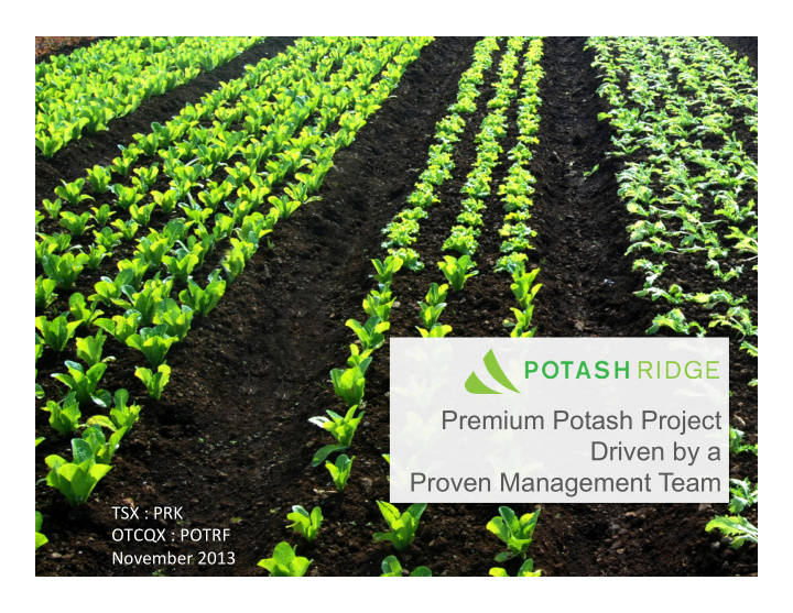 premium potash project driven by a proven management team