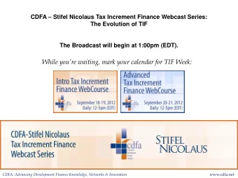 While youre waiting, mark your calendar for TIF Week: CDFA: Advancing Development Finance
