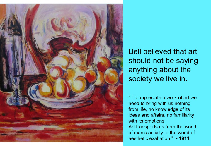 bell believed that art should not be saying anything