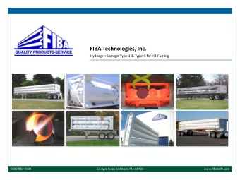 FIBA Technologies, Inc.  Hydrogen Storage Type 1 &amp; Type 4 for H2 Fueling  (508) 887-7100  53