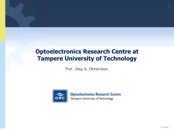 Tampere University of Technology  Prof. Oleg G. Okhotnikov  11.6.2009  2 ORC  A cradle of