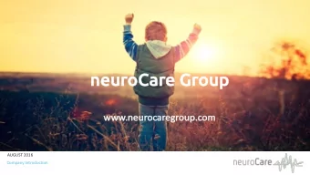 neur  neuroCar  Care G  e Group  up  www  www.neurocaregroup.com  AUGUST 2016  Co  Compan  any  y