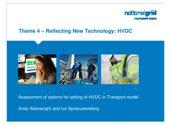 Theme 4  Reflecting New Technology: HVDC  Assessment of options for setting of HVDC in Transport