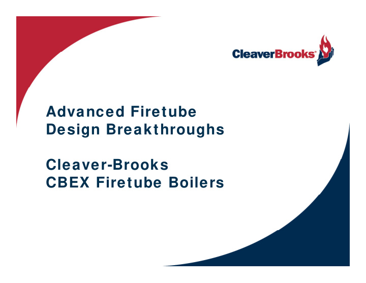 advanced firetube design breakthroughs cleaver brooks
