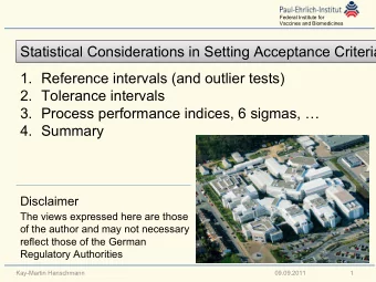 Federal Institute for  Vaccines and Biomedicines  Statistical Considerations in Setting Acceptance