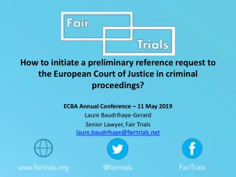 the European Court of Justice in criminal  proceedings? ECBA Annual Conference  11 May 2019
