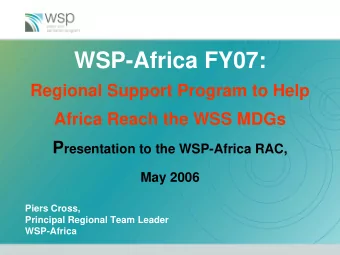 WSP-Africa FY07:  Regional Support Program to Help  Africa Reach the WSS MDGs P resentation to the
