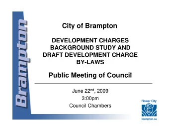 Cit  City of Brampton  f B  t  DEVELOPMENT CHARGES  DEVELOPMENT CHARGES  BACKGROUND STUDY AND