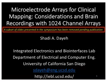Microelectrode Arrays for Clinical  Mapping: Considerations and Brain  Recordings with 1024 Channel