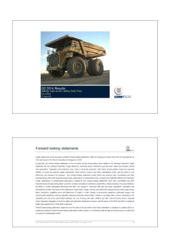 Gold Fields  Q2 2014 Results presentation transcript  Nick Holland 21 August 2014  Good morning
