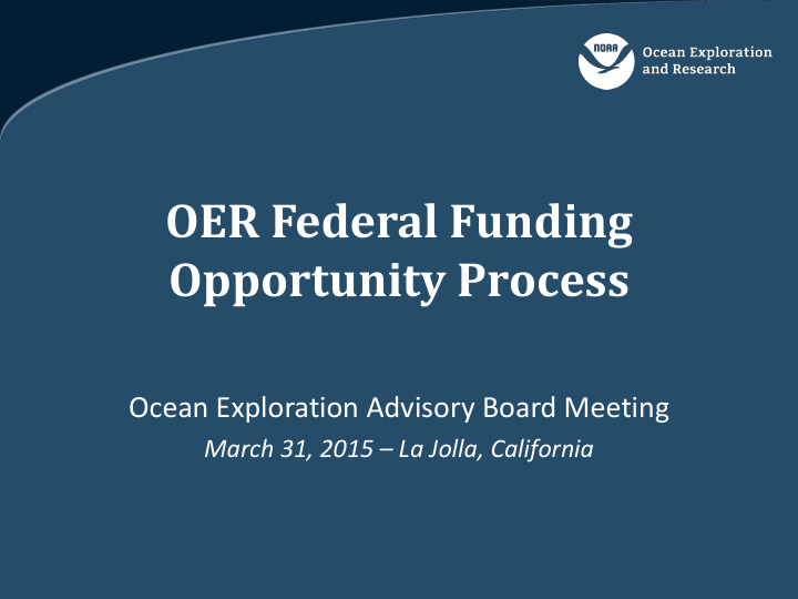 oer federal funding opportunity process