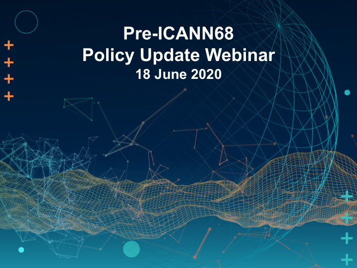 pre icann68 policy update webinar