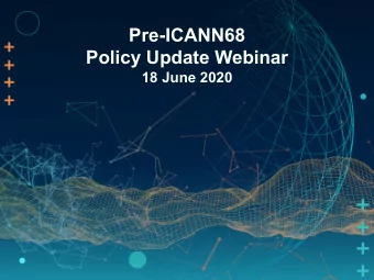 Pre-ICANN68  Policy Update Webinar  18 June 2020  | 1  Welcome to the Pre-ICANN68 Policy Update
