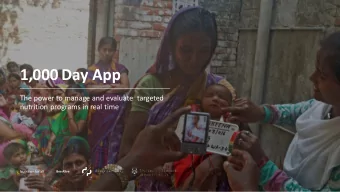 1,000 Day App  The power to manage and evaluate  targeted  nutrition programs in real time