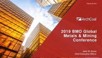 Metals &amp; Mining  Conference  John W. Eaves  Chief Executive Officer  2  Investor Presentation