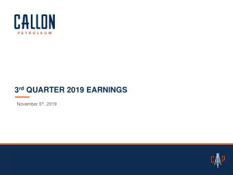 3 rd QUARTER 2019 EARNINGS November 5 th , 2019  IMPORTANT DISCLOSURES  No Offer or Solicitation