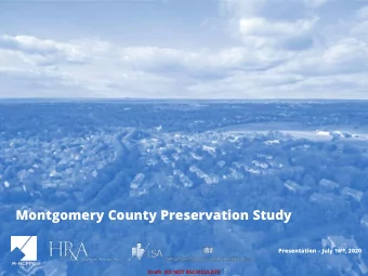 Montgomery County Preservation Study Presentation  July 16 th , 2020  Draft- DO NOT RECIRCULATE