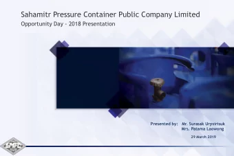 Sahamitr Pressure Container Public Company Limited  Opportunity Day - 2018 Presentation  Presented