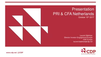Presentation  PRI &amp; CFA Netherlands October 10 th 2017  Laurent Babikian  Director Investor
