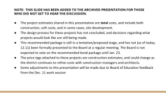 The project estimates shared in this presentation are total costs, and include both