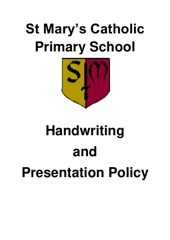 St Marys Catholic  Primary School  Handwriting  and  Presentation Policy  Learning and Loving