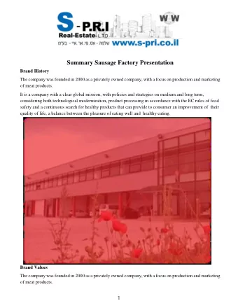 It  is a company with a clear global mission, with policies and strategies on medium and long