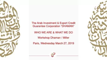 The Arab Investment &amp; Export Credit  Guarantee Corporation DHAMAN  WHO WE ARE &amp; WHAT