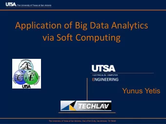 Application of Big Data Analytics  via Soft Computing  Yunus Yetis  INTRODUCTION  System of