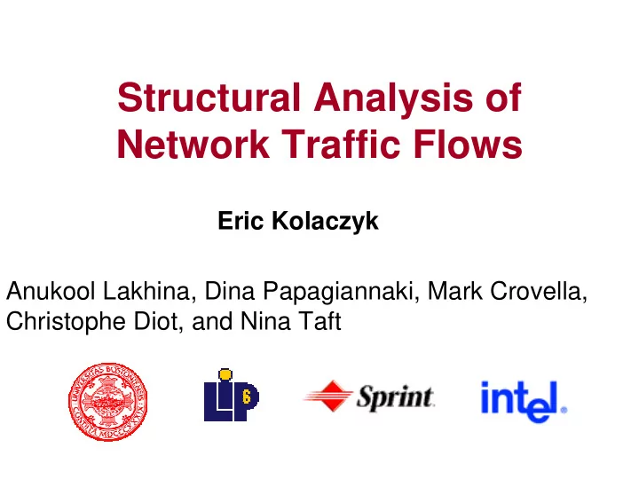 structural analysis of network traffic flows